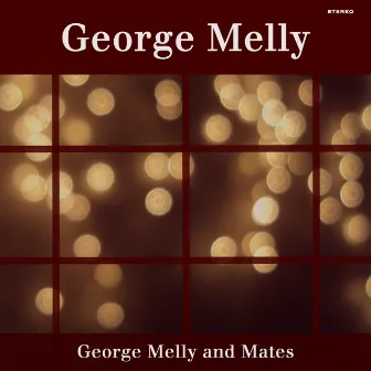 George Melly and Mates by George Melly