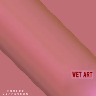 Wet Art Project by Kurlee Jefferson