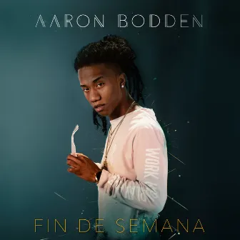 Fin de Semana by Aaron Bodden