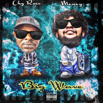 Big Wave by Money