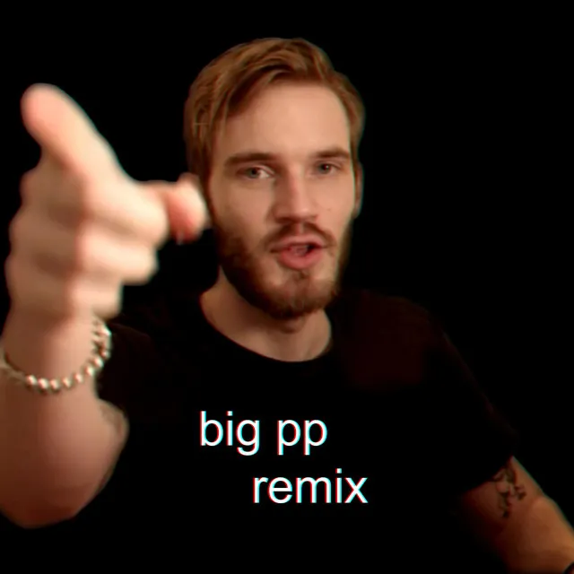 Big PP (Remix)