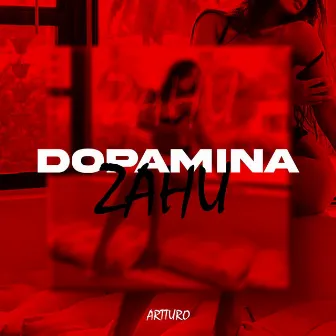 Dopamina by Zahu