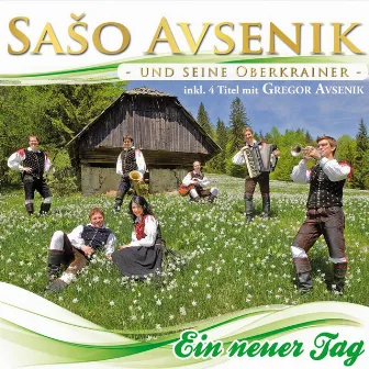 Ein neuer Tag by Saso Avsenik & seine Oberkrainer