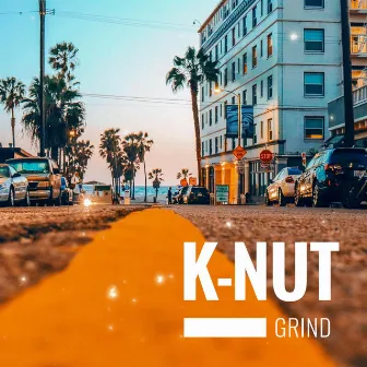 Grind by K-Nut