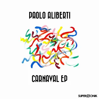 Carnaval - EP by Paolo Aliberti