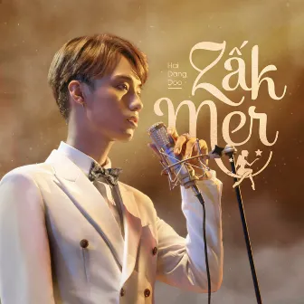 Zấk Mer by Hải Đăng Doo