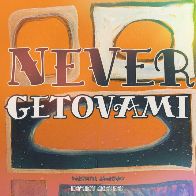 Never Getovami