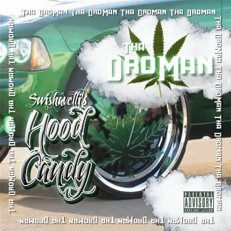 Swishervelli's Hood Candy by Tha Droman