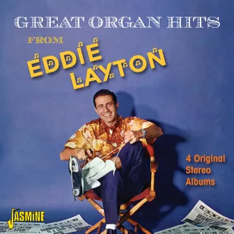 Great Organ Hits From - Four Original Stereo Albums by Eddie Layton