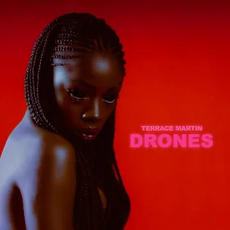 DRONES by Terrace Martin