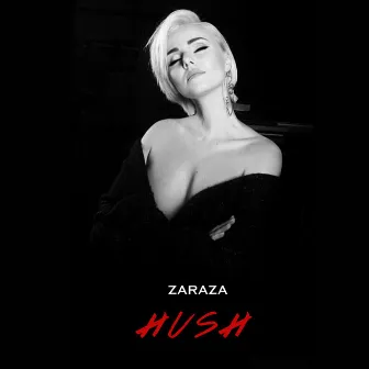 Hush by Zaraza