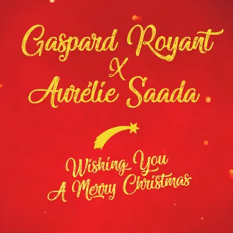 Wishing You a Merry Christmas by Gaspard Royant