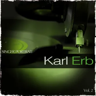 Singer Portrait - Karl Erb, Vol. 2 by Karl Erb