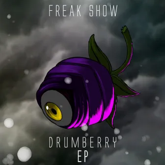 Drumberry EP by The Freak Show