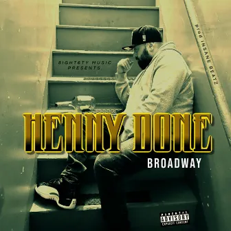 Henny Done by Broadway