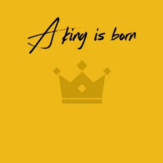 A king is born by PG Prod