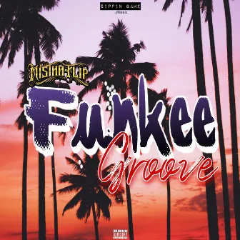 Funkee Groove by Mistha Flip