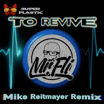 To Revive (Mike Reitmayer Remix) by Mike Reitmayer