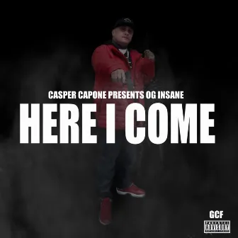 Here I Come by OG Insane