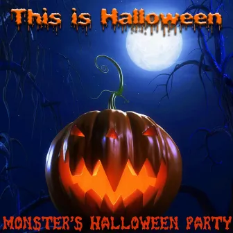 This Is Halloween Music by Monster's Halloween Party