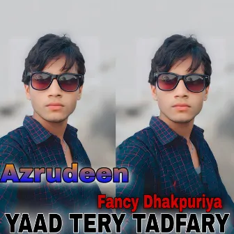 Yaad Tery Tadfary (Hindi) by Azrudeen