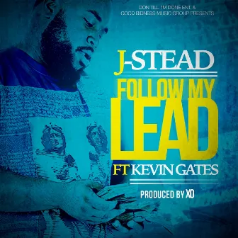 Follow My Lead by J-Stead