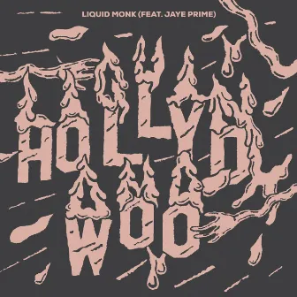 Hollywood by Liquid Monk