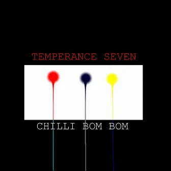 Chilli Bom Bom by The Temperance Seven