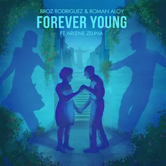 Forever Young (feat. Arlene Zelina) - Single by Roman Aloy