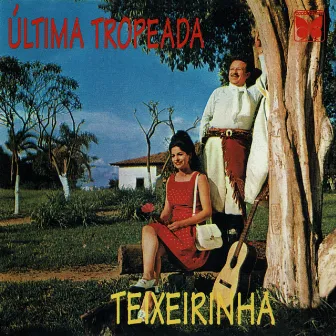 Última Tropeada by Teixeirinha