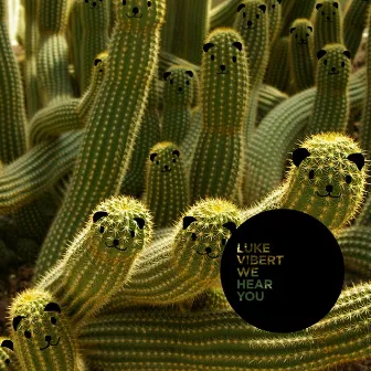 We Hear You by Luke Vibert