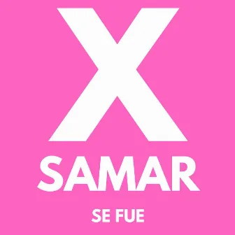 Se Fue by X-Samar