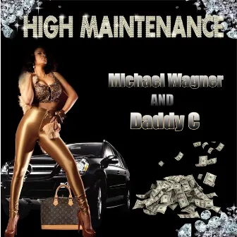 High Maintenance by Daddy C