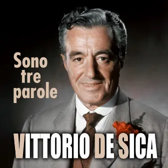 Sono tre parole by Vittorio De Sica