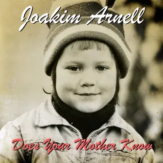 Does Your Mother Know by Joakim Arnell