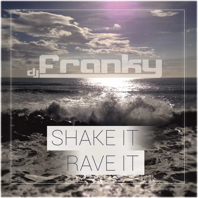 Shake It Rave It - Radio Mix