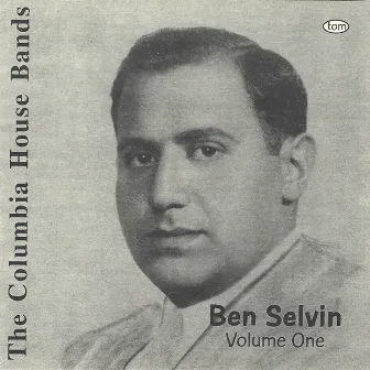 The Columbia House Bands: Ben Selvin by Ben Selvin