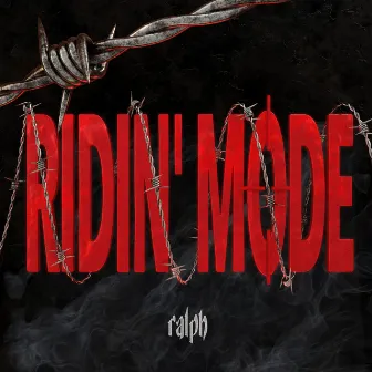 Ridin' Mode by Ralph