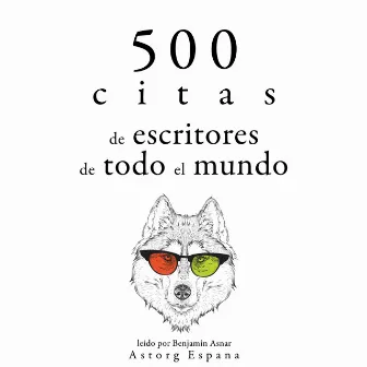 500 citas de escritores de todo el mundo (Colección las mejores citas) by Marcel Proust