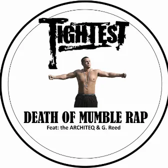 Death of Mumble Rap by Tightest