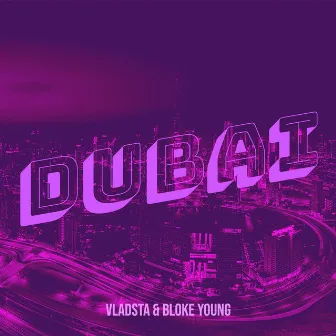 Dubai by Bloke Young