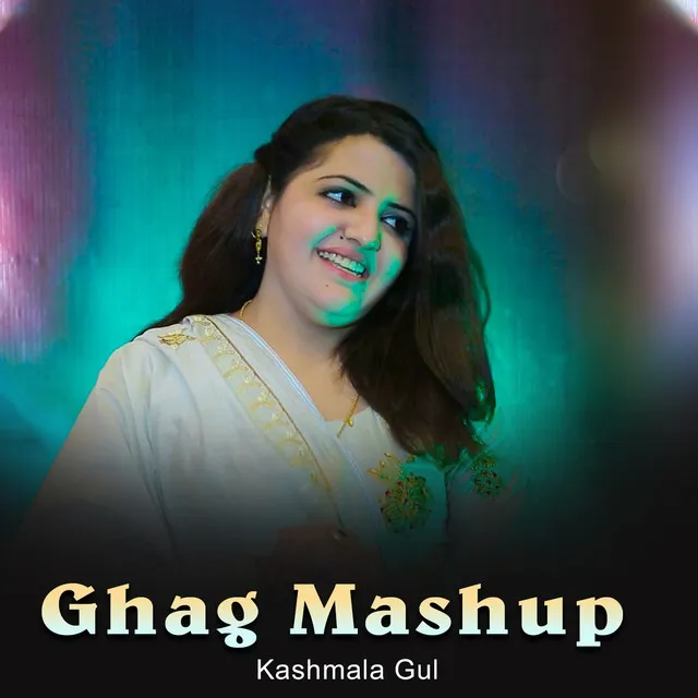 Ghag Mashup