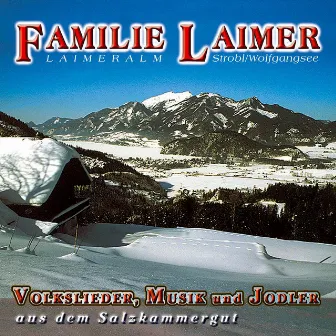 Volkslieder, Musik und Jodler by Familie Laimer