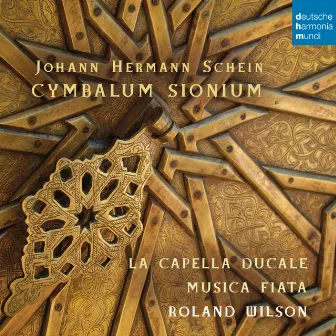 Johann Hermann Schein: Cymbalum Sionium by Roland Wilson