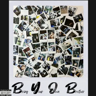 Bring Your Own Brother (B.Y.O.B.) by King K.I.D