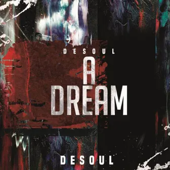 A Dream by De Soul