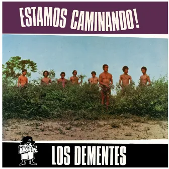 Estamos Caminando! by Los Dementes