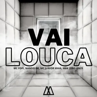 Vai Louca by Mc Junior Maia