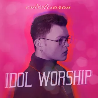 Idol Worship by cultofciaran