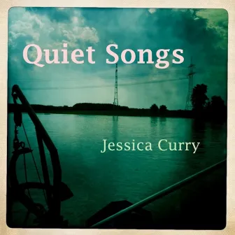 Quiet Songs by Jessica Curry